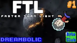 SPACE: THE FINAL FRONTIER | Faster Than Light #1 | Dreambolic