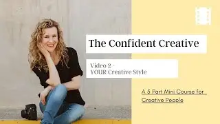 Confident Creative Course - Video 2