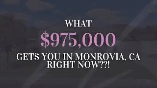 What $975,000 Gets You in Monrovia, CA RIGHT NOW??!🤯[Move-in Ready Home for SALE!]