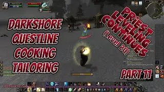 World of Warcraft Classic Level 20 Priest Darkshore Questline, Tailoring, Cooking Part 11