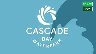 Eagan Now-Cascade Bay Improvements