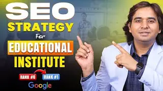 SEO for Coaching Institute: How to promote Educational Classes Website on Google | Digital Marketing
