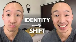 Shift Your Identity, Change Your Life | How to Change Who You Believe You Are