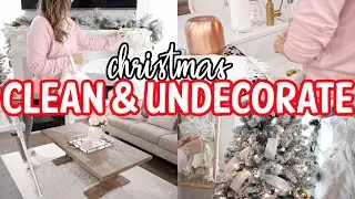 CHRISTMAS CLEAN AND UNDECORATE WITH ME 2020 | CLEANING MOTIVATION | GET IT ALL DONE | CLEAN WITH ME