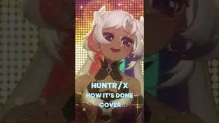 VTuber cover of &ldquo;How It&rsquo;s Done&rdquo; by HUNTR/X