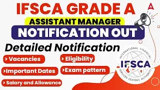 IFSCA Grade A Notification 2024 | IFSCA Grade A Salary, Exam Pattern, Eligibility & Vacancy 2024