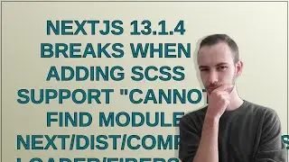 NextJS 13.1.4 breaks when adding SCSS support 