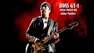 BOSS GT-1 Delay Dotted 8th, U2 the Edge
