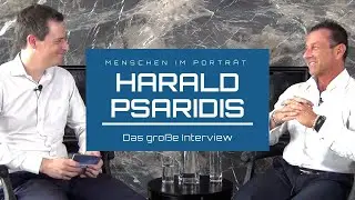 Harald Psaridis - Das gro&szlig;e Interview