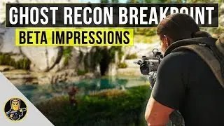 Ghost Recon Breakpoint - Beta Impressions