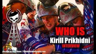 Who the F**k is Kirill Prihidni a Paintball PRO from Russia