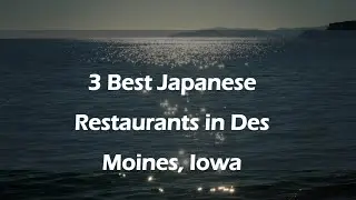 3 Best Japanese Restaurants in Des Moines, Iowa | Japanese Cuisine