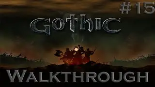 Gothic 1 Classic - Walkthrough - Part 15