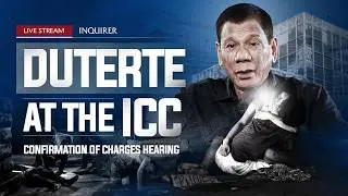 LIVE: Duterte at the ICC: Confirmation of charges hearing