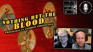 Nothing but the Blood | Hands on Apologetics