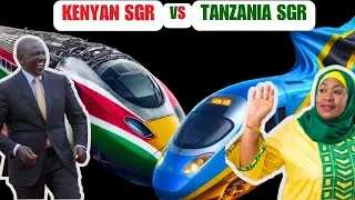 KENYA SGR vs TANZANIA SGR-Which Is Better?