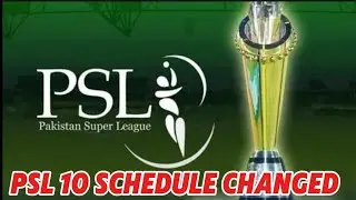 PSL 10 SCHEDULE CHANGED | PSL 10 K 2 Matches Ka schedule Change #psl #cricket