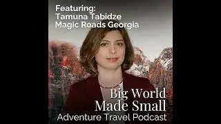 Adventure Travel with Tamuna Tabidze - Magic Roads Georgia