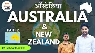 Australia &ndash; Geography, History & Facts | Hanu Global Studies | PART 2