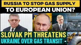 Ukraine Halts Russian Gas Transit: Slovakia Retaliates Amid Rising Tensions