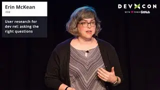 User research for dev rel: asking the right questions - Erin McKean at DevXcon 2018