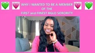 Why I Chose and Joined The FIRST and FINEST Sorority | I Chose Wisely!