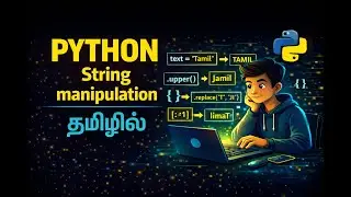 Python Strings & Inbuilt Functions | Core Python Mastery in Tamil | Episode 6