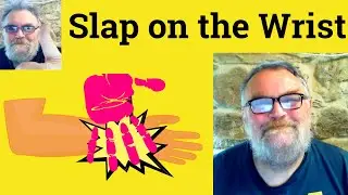 🔵 Slap On The Wrist Meaning - Slap On The Wrist Definition Definition - Slap On The Wrist Defined