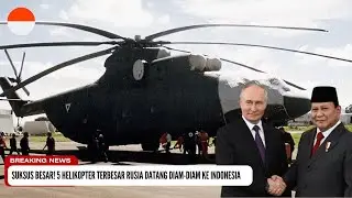 KEJUTKAN DUNIA! DIAM DIAM INDONESIA BELI 5 HELIKOPTER TERBESAR RUSIA