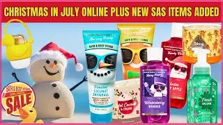 Bath & Body Works CHRISTMAS IN JULY ONLINE AND TONS OF SAS ITEMS #bathandbodyworks #sas