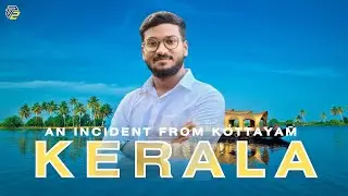 An Incident from Kottayam | Kerala | Sam k | The Transformation Stories