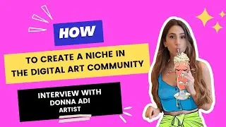 Donna Adi - Viral Artist & Creative Director - Full Interview (Ep. 7)