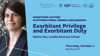 Investcorp Lecture in International Finance and Business: H&eacute;l&egrave;ne Rey, London Business School
