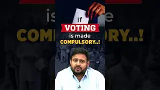 If Voting is made Compulsory?😱 Lok Sabha Elections 2024 #upsc #shorts