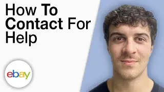 How To Contact eBay for Help [2025 Full Guide]