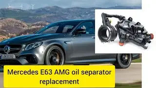 E63 AMG oil separator replace