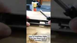 How To Install New Sights On Your Glock (In 60 Seconds)