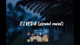 Elveda (slowed raved) copyright free | #viral #youtube #instagram #trend #music