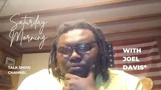 The Saturday Morning Show with Joel Davis Media Network