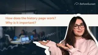 How does the history page work? Why is it important?