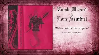 Tomb Wizard & Lone Sentinel - Melancholic, Medieval Spirits (2023, dungeon synth, dark ambient)