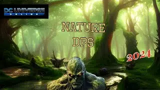 DCUO | Nature DPS Loadout 2024
