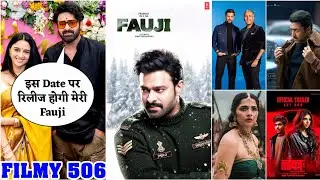 Fauji Release Date💥Suriya 46 Teaser🔥 Hrithik Roshan Storm🌟 Kantara Lokah BO💫OG OTT | FILMY 506