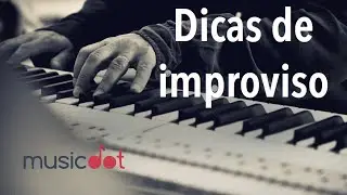 Dicas para treinar improviso no teclado