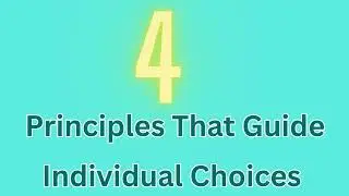 11 Foundational Principles of Economics!  Principles That Guide Economic Choices!