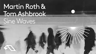 Martin Roth & Tom Ashbrook - Sine Waves