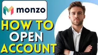 How To Open A Monzo Account (2025) Easy Tutorial