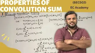Convolution Properties Explained | DSP & LTI Systems  || EC Academy