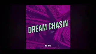 Dan Rosa- Dream Chasin