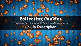 [Music] Cookie Clicker w/ The Living Tombstone